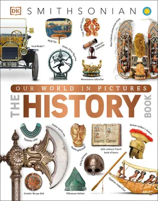 Nuestro mundo en imágenes: el libro de historia - Our World in Pictures the History Book