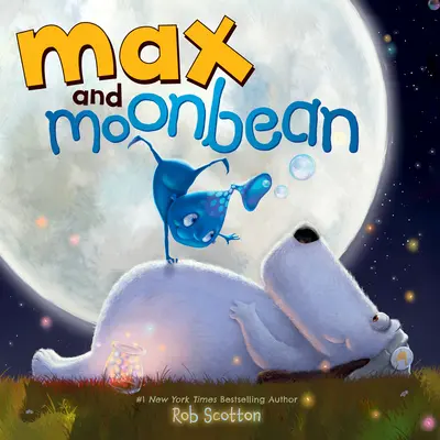 Max y Moonbean - Max and Moonbean