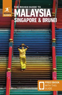 The Rough Guide to Malaysia, Singapore & Brunei (Guía de Viaje con Ebook Gratis) - The Rough Guide to Malaysia, Singapore & Brunei (Travel Guide with Free Ebook)