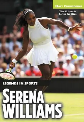 Serena Williams Leyendas del deporte - Serena Williams: Legends in Sports