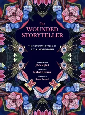 El narrador herido: Los cuentos traumáticos de E. T. A. Hoffmann - The Wounded Storyteller: The Traumatic Tales of E. T. A. Hoffmann