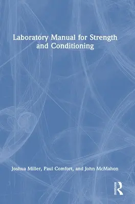 Manual de laboratorio de fuerza y acondicionamiento - Laboratory Manual for Strength and Conditioning