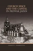El espacio eclesiástico y el capital en el Japón de preguerra - Church Space and the Capital in Prewar Japan