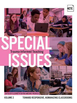 Números especiales, Volumen 2: Trauma-Informed Teaching - Special Issues, Volume 2: Trauma-Informed Teaching