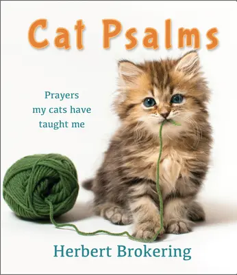 Salmos para gatos: Oraciones que me han enseñado mis gatos - Cat Psalms: Prayers My Cats Have Taught Me