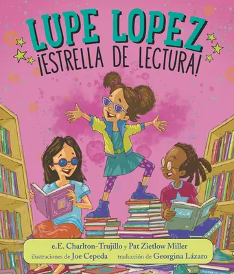 Lupe López: ¡Estrella de Lectura! - Lupe Lopez: Estrella de Lectura!