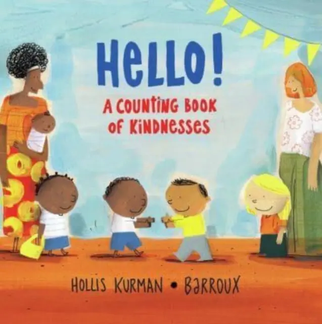 Hola - Un libro de bondades para contar - Hello! - A Counting Book of Kindnesses