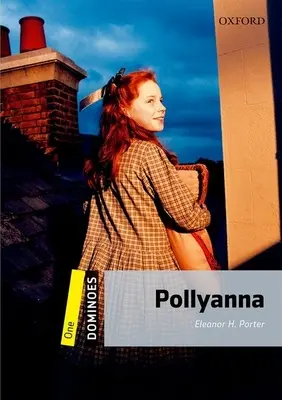 Dominó: Nivel 1: Vocabulario de 400 palabras Pollyanna - Dominoes: Level 1: 400-Word Vocabulary Pollyanna