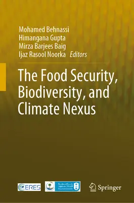 El nexo entre seguridad alimentaria, biodiversidad y clima - The Food Security, Biodiversity, and Climate Nexus