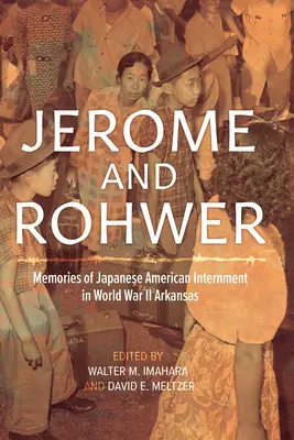 Jerome y Rohwer: Recuerdos del internamiento de japoneses-americanos en la Segunda Guerra Mundial Arkansas - Jerome and Rohwer: Memories of Japanese American Internment in World War II Arkansas