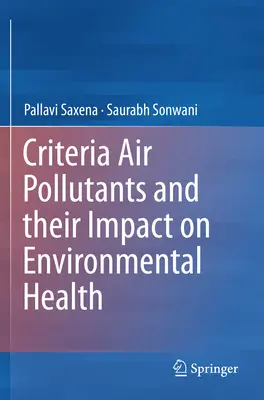 Contaminantes atmosféricos y su impacto en la salud ambiental - Criteria Air Pollutants and Their Impact on Environmental Health