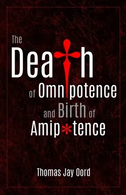 La muerte de la omnipotencia y el nacimiento de la amipotencia - The Death of Omnipotence and Birth of Amipotence