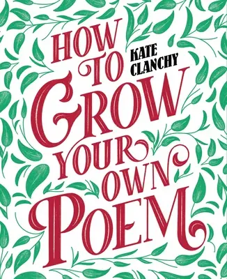 Cómo cultivar tu propio poema - How to Grow Your Own Poem