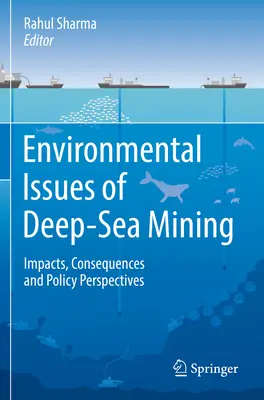Environmental Issues of Deep-Sea Mining: Impactos, consecuencias y perspectivas políticas - Environmental Issues of Deep-Sea Mining: Impacts, Consequences and Policy Perspectives