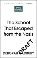 La escuela que escapó de los nazis - School That Escaped the Nazis