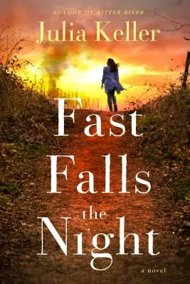 Fast Falls the Night: Una novela de Bell Elkins - Fast Falls the Night: A Bell Elkins Novel