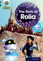 Proyecto X Aventuras extraterrestres: Banda de Libros Gris, Nivel Oxford 12: Las Ratas de Rolia - Project X Alien Adventures: Grey Book Band, Oxford Level 12: The Rats of Rolia