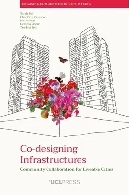 Co-diseño de infraestructuras: Colaboración comunitaria para ciudades habitables - Co-designing Infrastructures: Community collaboration for liveable cities