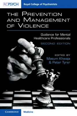 Prevención y gestión de la violencia: Guía para profesionales de la salud mental - The Prevention and Management of Violence: Guidance for Mental Healthcare Professionals