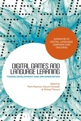 Juegos digitales y aprendizaje de idiomas: Teoría, desarrollo y aplicación - Digital Games and Language Learning: Theory, Development and Implementation