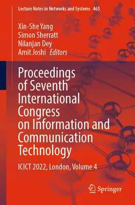 Actas del Séptimo Congreso Internacional sobre Tecnologías de la Información y la Comunicación: Icict 2022, Londres, Volumen 4 - Proceedings of Seventh International Congress on Information and Communication Technology: Icict 2022, London, Volume 4