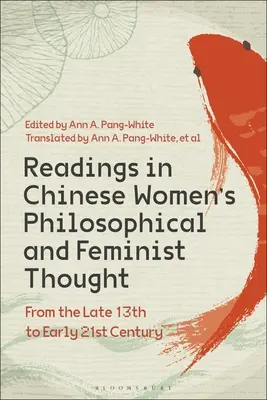 Lecturas sobre el pensamiento filosófico y feminista de las mujeres chinas: De finales del siglo XIII a principios del XXI - Readings in Chinese Women's Philosophical and Feminist Thought: From the Late 13th to Early 21st Century