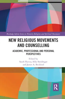 Nuevos movimientos religiosos y asesoramiento: Perspectivas académicas, profesionales y personales - New Religious Movements and Counselling: Academic, Professional and Personal Perspectives
