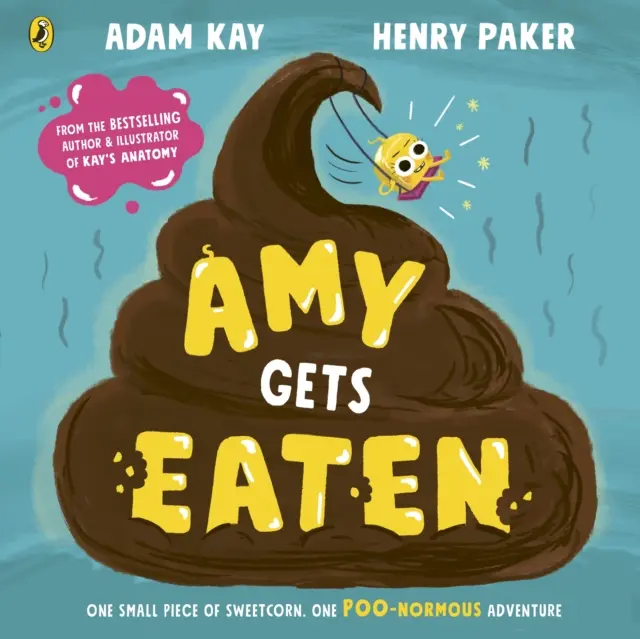 Amy se come - El libro ilustrado de Adam Kay y Henry Paker que hace reír a carcajadas. - Amy Gets Eaten - The laugh-out-loud picture book from bestselling Adam Kay and Henry Paker