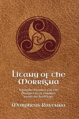 Letanía de la Morrgna: Cien nombres para las Hijas de Ernmas, de la tradición irlandesa - Litany of the Morrgna: A hundred names for the Daughters of Ernmas, from the Irish lore