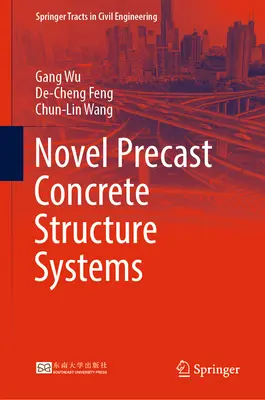 Nuevos sistemas de estructuras prefabricadas de hormigón - Novel Precast Concrete Structure Systems