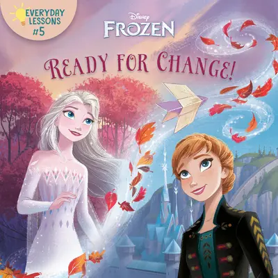 Lecciones cotidianas nº 5: ¡Preparados para el cambio! (Disney Frozen 2) - Everyday Lessons #5: Ready for Change! (Disney Frozen 2)