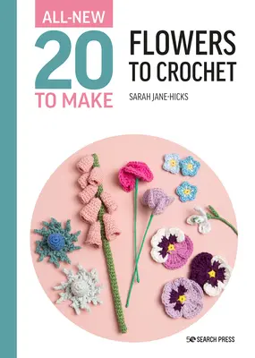 Nuevo Twenty to Make: Flores de ganchillo - All-New Twenty to Make: Flowers to Crochet