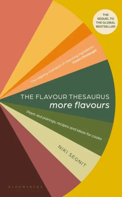 El tesauro de los sabores: Más sabores: maridajes, recetas e ideas para cocineros a partir de plantas - The Flavour Thesaurus: More Flavours - Plant-led Pairings, Recipes and Ideas for Cooks