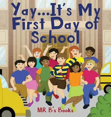 Yay... Es mi primer día de clase - Yay... It's My First Day of School