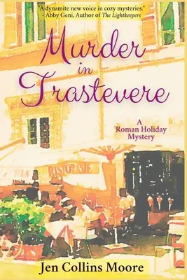 Asesinato en Trastevere: Un misterio de vacaciones en Roma - Murder in Trastevere: A Roman Holiday Mystery