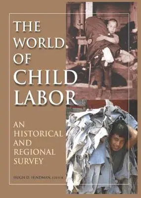 El mundo del trabajo infantil: Un estudio histórico y regional - The World of Child Labor: An Historical and Regional Survey