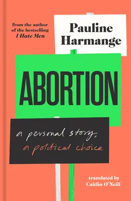 Aborto: Una historia personal, una elección política - Abortion: A Personal Story, a Political Choice