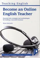 Conviértete en profesor de inglés online: Herramientas, estrategias y metodologías esenciales para crear una empresa de éxito - Become an Online English Teacher: Essential Tools, Strategies and Methodologies for Building a Successful Business