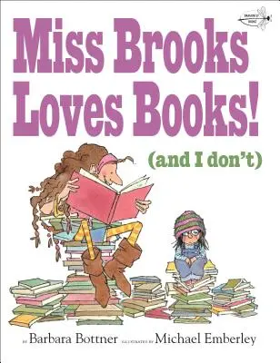 A la Srta. Brooks le encantan los libros (y a mí no) - Miss Brooks Loves Books (and I Don't)