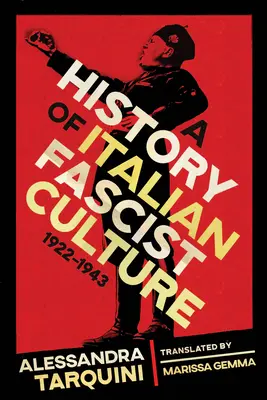 Historia de la cultura fascista italiana, 1922-1943 - A History of Italian Fascist Culture, 1922-1943