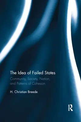 La idea de los Estados fallidos: Comunidad, sociedad, nación y patrones de cohesión - The Idea of Failed States: Community, Society, Nation, and Patterns of Cohesion