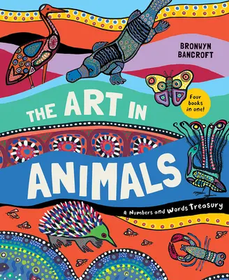 El arte en los animales: Tesoro de números y palabras - The Art in Animals: A Numbers and Words Treasury