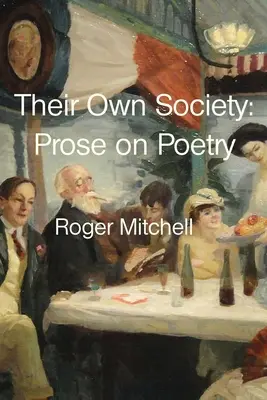 Su propia sociedad: Prose on Poetry - Their Own Society: Prose on Poetry