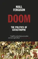 Doom: La política de la catástrofe - Doom: The Politics of Catastrophe