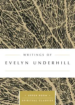 Escritos de Evelyn Underhill - Writings of Evelyn Underhill