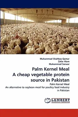 La harina de palmiste, fuente barata de proteína vegetal en Pakistán - Palm Kernel Meal a Cheap Vegetable Protein Source in Pakistan