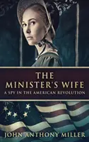 La esposa del ministro: espía en la Revolución Americana - The Minister's Wife: A Spy In The American Revolution