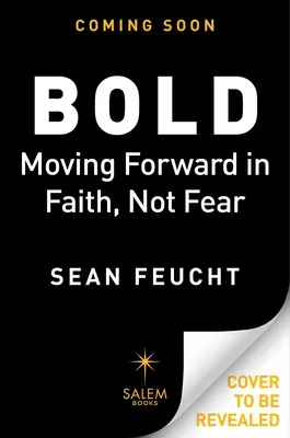 Audaz: Avanzar con fe, no con miedo - Bold: Moving Forward in Faith, Not Fear