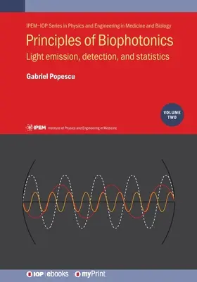 Principios de biofotónica, volumen 2: Emisión de luz, detección y estadística - Principles of Biophotonics, Volume 2: Light emission, detection, and statistics