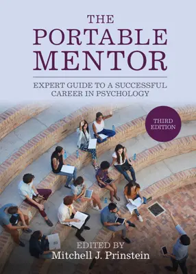 El mentor portátil: Guía del experto para una carrera de éxito en psicología - The Portable Mentor: Expert Guide to a Successful Career in Psychology